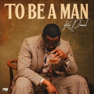 Download latest kizz Daniel to be a man mp3 naija Afrobeat song 